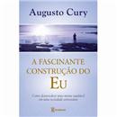 Livro - A Fascinante Construção do Eu