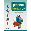 Livro - Projeto Prosa - Ciências - 2º ano / 1ª ...