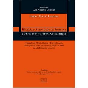 Livro - Eficácia e Autoridade da Sentença e Outros Escrito Sobre a Coisa Julgada