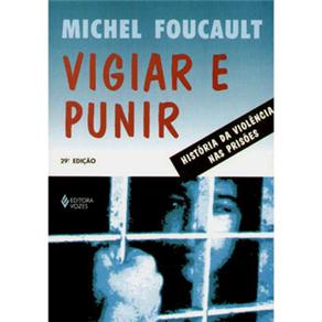Livro - Vigiar e Punir: História da Violência nas Prisões
