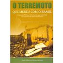 Livro - O Terremoto Que Mexeu com o Brasil