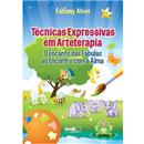 Livro - Técnicas Expressivas em Arteterapia: o ...