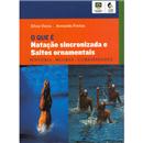 Livro - O Que é Natação Sindronizada e Saltos O...
