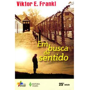 Livro - Em Busca de Sentido: Um Psicólogo no Campo de Concentração