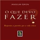 Livro - O Que Devo Fazer?: Respostas a Questões...