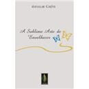 Livro - A Sublime Arte de Envelhecer 
