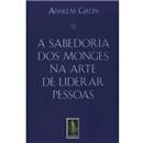 Livro - Sabedoria dos Monges Na Arte de Liderar...