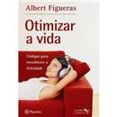 Livro - Otimizar a Vida: Códigos Para Reconhece...