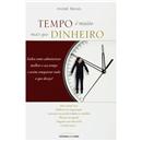 Livro - Tempo é Muito Mais Que Dinheiro: Tempo ...