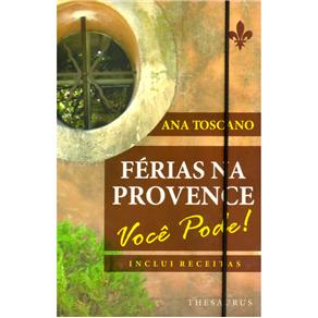 Livro - Férias na Provence: Você Pode!