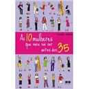 Livro - As 10 Mulheres Que Você Vai Ser Antes d...