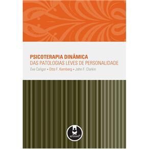 Livro - Psicoterapia Dinâmica das Patologias Leves de Personalidade