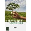 Livro - Construindo um Futuro de Sucesso