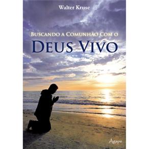 Livro - Buscando a Comunhão Com o Deus Vivo