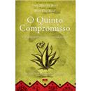 Livro - O Quinto Compromisso: um Guia Prático P...