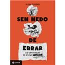 Livro - Sem Medo de Errar: as Vantagens de Esta...