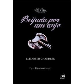 Livro - Beijada Por um Anjo: Revelações - Volume 05 - Elizabeth Chandler