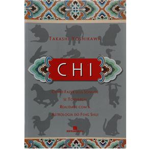 Livro - Chi: Realizando Sonhos com a Astrologia do Fenji-Shui