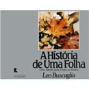 Livro - A História de Uma Folha: uma Fábula Par...