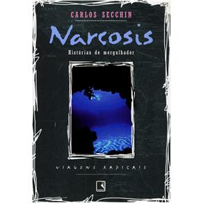 Livro - Viagens Radicais - Narcosis: Histórias de Mergulhador