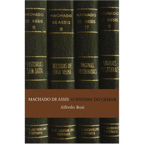 Livro - Machado de Assis: o Enigma do Olhar
