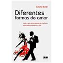 Livro - Diferentes Formas de Amar: Tudo o Que N...