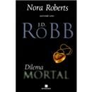 Livro - Dilema Mortal - Volume 18 - J.D. Robb