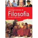 Livro - Antologia Ilustrada de Filosofia: Das O...