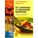 Livro - Os 5 Elementos na Alimentação Equilibra...