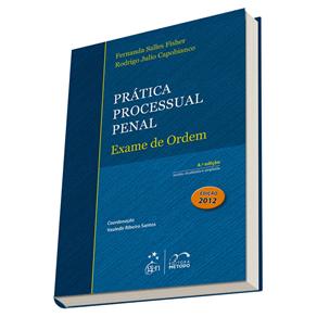 Livro - Prática Processual Penal: Exame de Ordem - 4ª edição - Rodrigo Julio Capobianco e Fernanda Salles Fisher