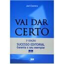 Livro - Vai Dar Certo: Atitudes De Impacto Para...