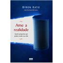 Livro - Ame a Realidade: Quatro Perguntas que P...