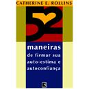 Livro - 52 Maneiras de Firmar Sua Auto-estima e...