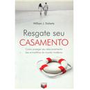Livro - Resgate Seu Casamento: Como Proteger Se...