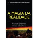 Livro - A Magia da Realidade: Como Sabemos o Qu...