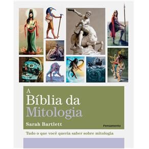 Livro - A Bíblia da Mitologia: Tudo o Que Você Queria Saber Sobre Mitologia