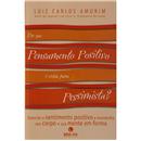 Livro - Porque Pensamento Positivo É Coisa para...