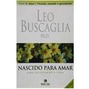 Livro - Nascido para Amar: uma Celebração à Vida
