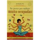 Livro - Paz Interior para Mulheres Muito Ocupad...