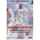 Livro - Ginástica Holística: História e Desenvo...