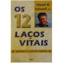 Livro - Os 12 Laços Vitais: Reatando as Conexõe...