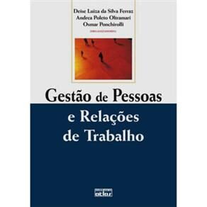 Livro - Gestão de Pessoas e Relações de Trabalho - Andrea Poleto Oltramari, Deise Luiza da Silva Ferraz e Osmar Ponchirolli
