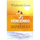 Livro - Vencendo a Depressão: um Caminho Para a...