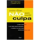 Livro - Com Dizer Não Sem Sentir Culpa