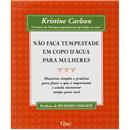 Livro - Não Faça Tempestade em Copo D'água Para...