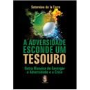 Livro - A Adversidade Esconde um Tesouro: Outra...
