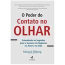 Livro - O Poder do Contato no Olhar: Entendendo...