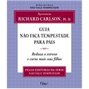 Livro - Guia Não Faça Tempestade para Pais: Red...