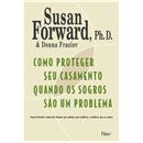 Livro - Como Proteger seu Casamento Quando os S...