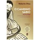 Livro - O Caminho Sábio: Tao-Te-Ching Como Font...